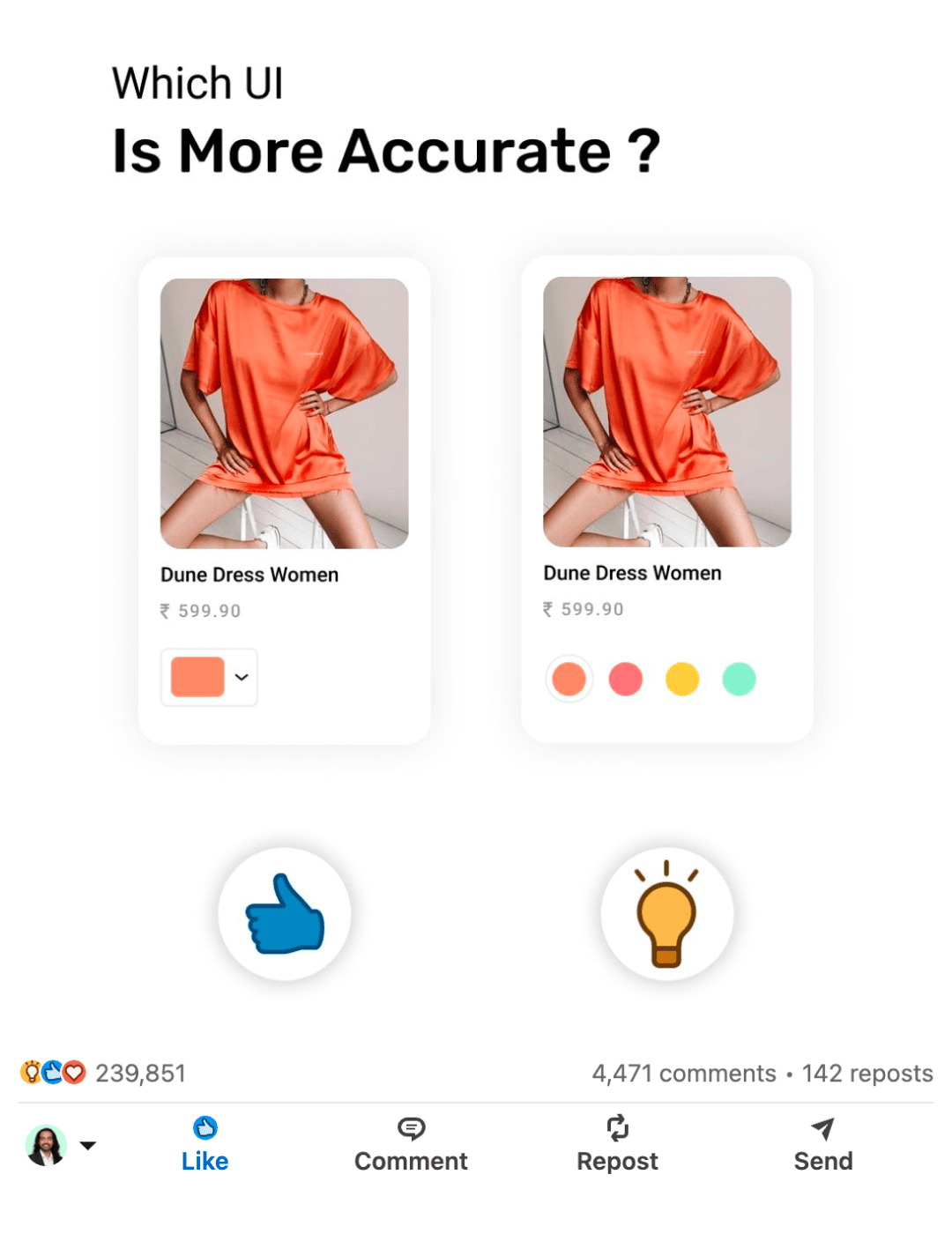 UX research case study by Sahil Ali Salmani comparing two e-commerce product card designs for clothing color selection. The left design uses a dropdown color selector, while the right displays all available color variants as color swatches. The visual asks, “Which UI Is More Accurate?” and highlights a large-scale LinkedIn UX research experiment that generated over 239,000 reactions and 4,400 comments.